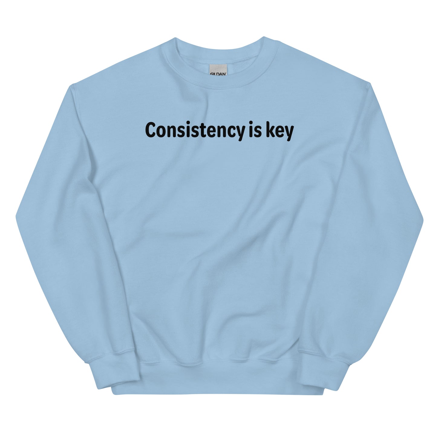 Consistency is key - Black text - Mens Sweatshirt