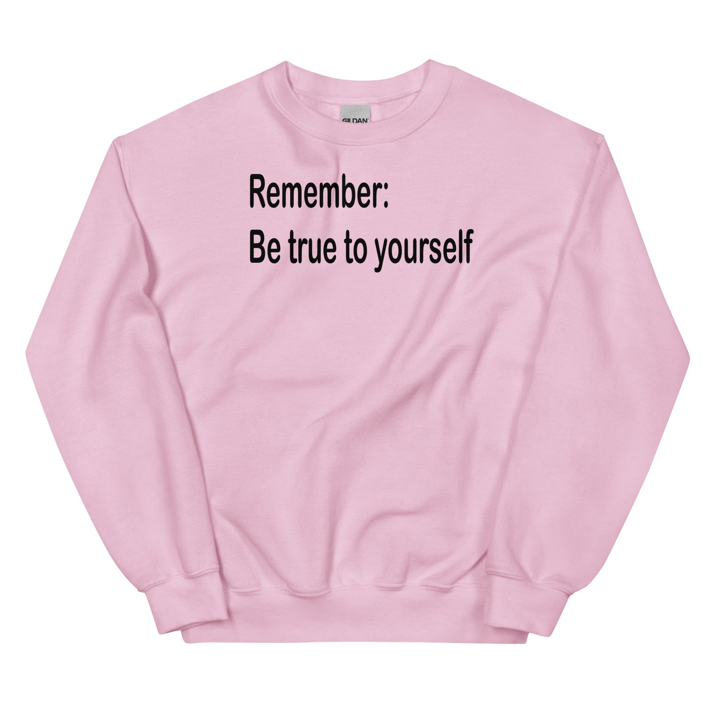 Be true to yourself - Black Text - Mens Sweatshirt