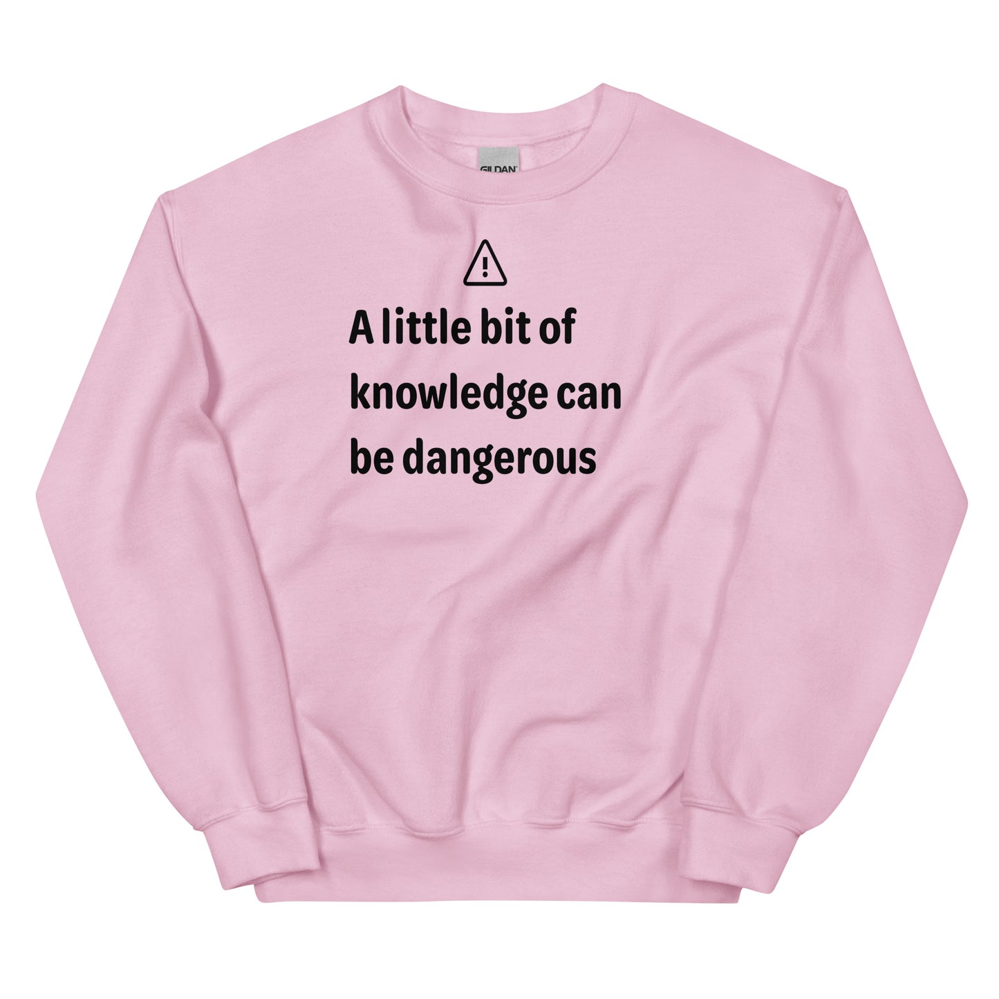 Dangerous level of knowledge - Black Text - Mens Sweatshirt