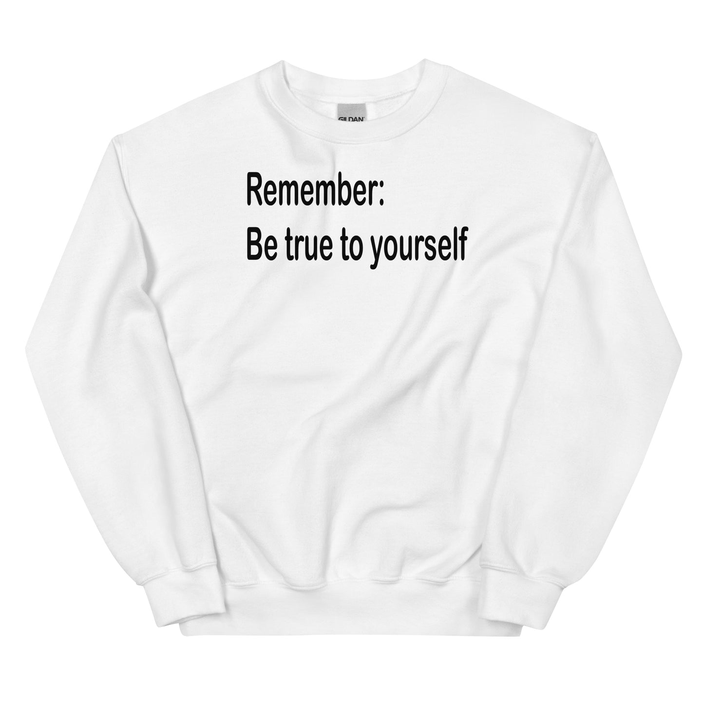 Be true to yourself - Black Text - Mens Sweatshirt