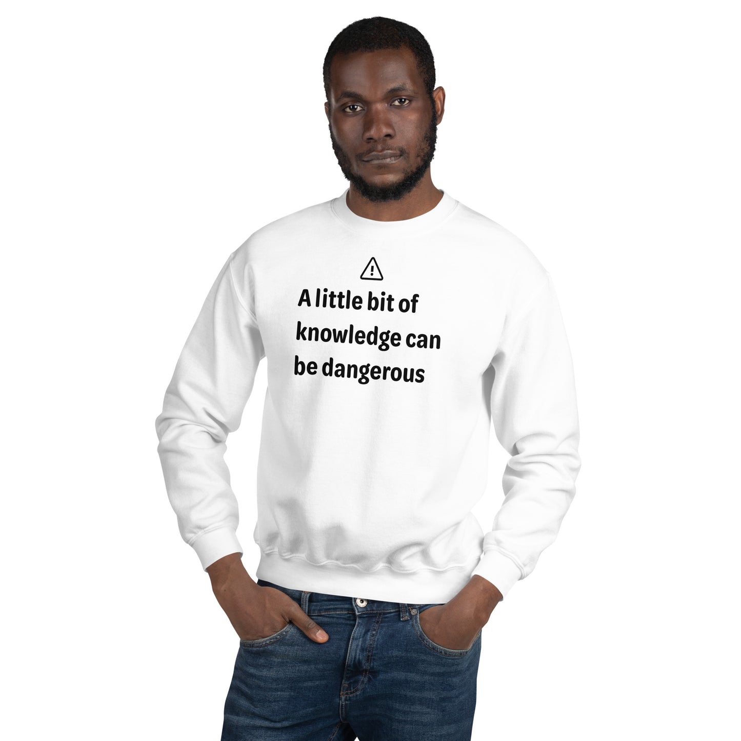 Dangerous level of knowledge - Black Text - Mens Sweatshirt