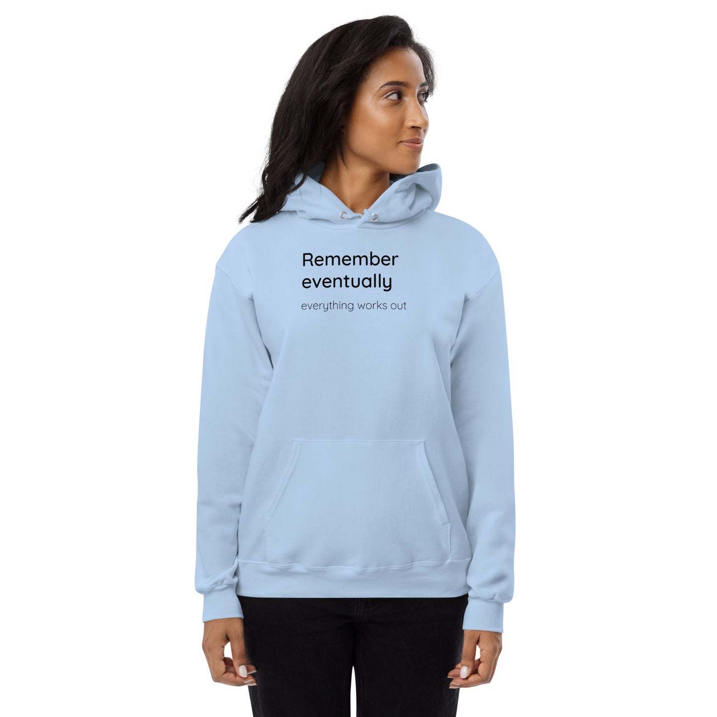 Remember eventually everything works out - Black text - Womens fleece hoodie