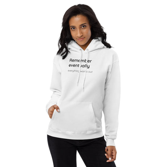 Remember eventually everything works out - Black text - Womens fleece hoodie