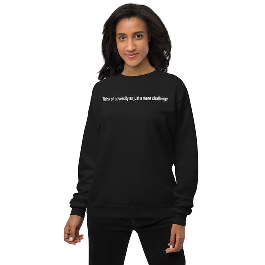 Adversity - a mere challenge - White text - Womens fleece sweatshirt