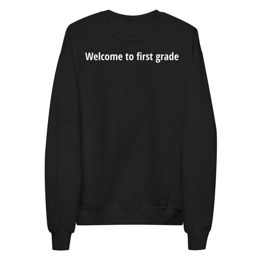 Welcome to first grade - White Text - Womens fleece sweatshirt