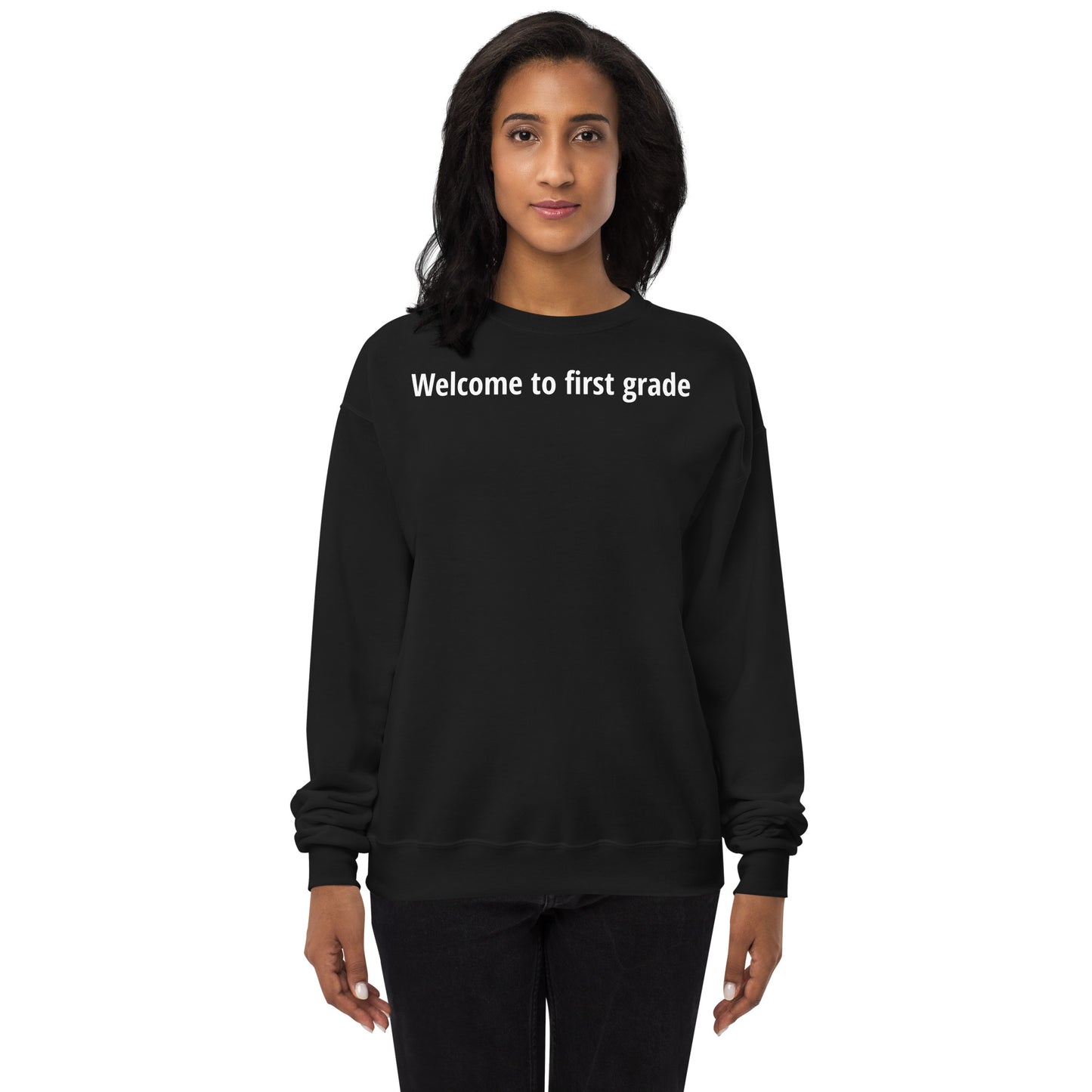 Welcome to first grade - White Text - Womens fleece sweatshirt