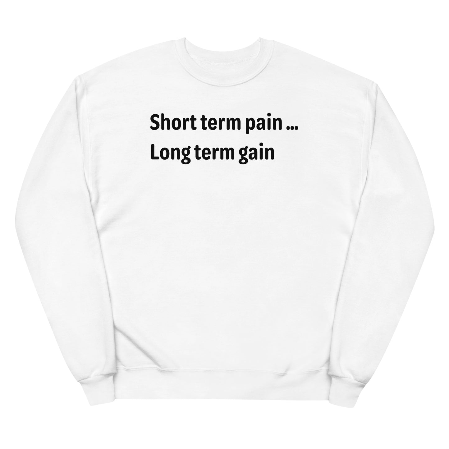 Short Term Pain - Black Text - Womens fleece sweatshirt