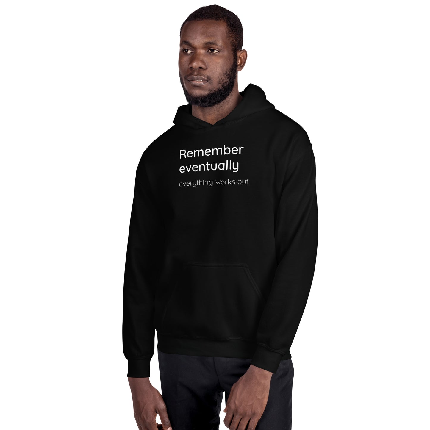 Remember eventually everything works out - White text - Mens Hoodie