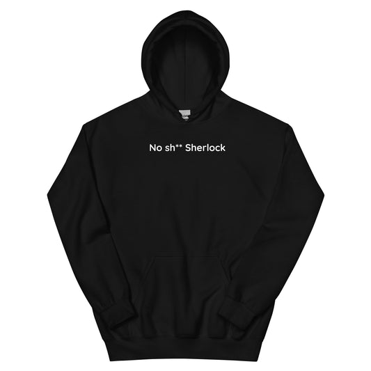 No sh** Sherlock - White Text - Mens Hoodie