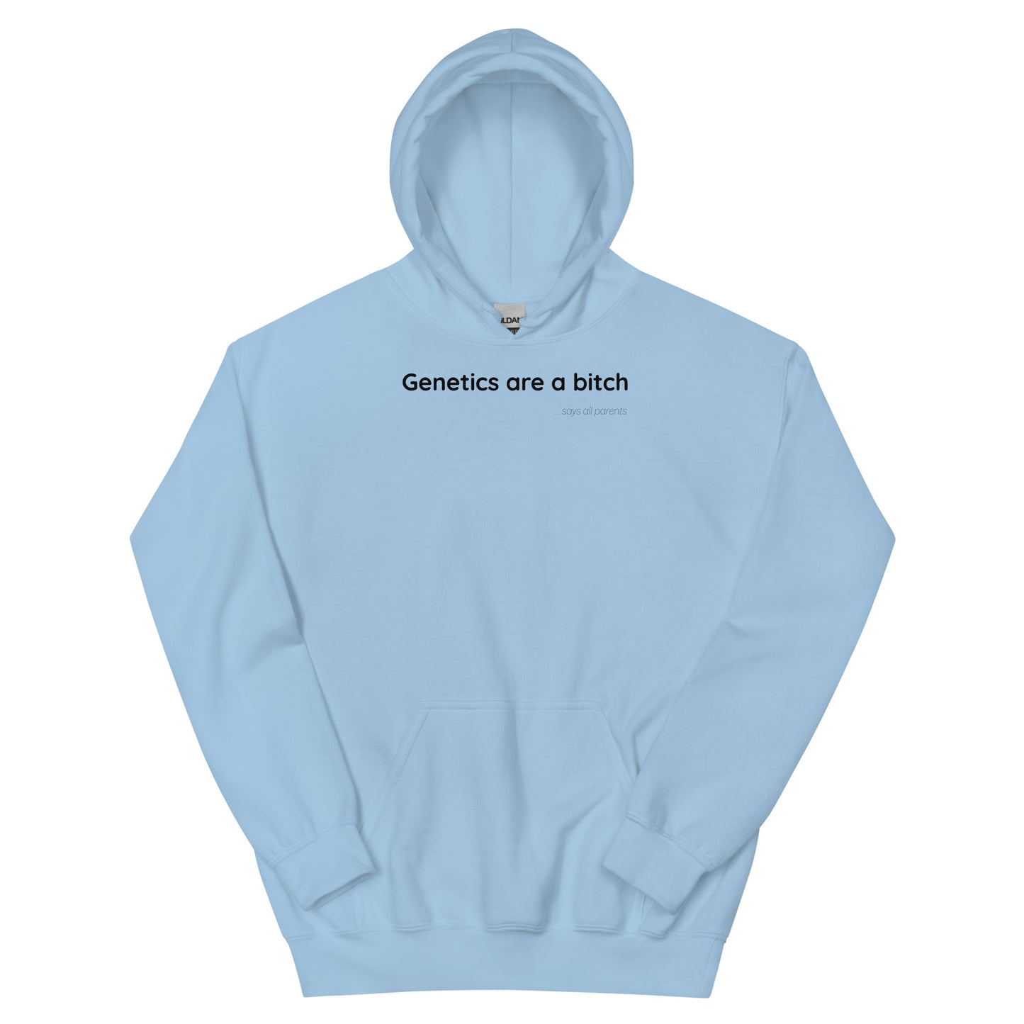 Genetics are a bitch - Black Text - Mens Hoodie