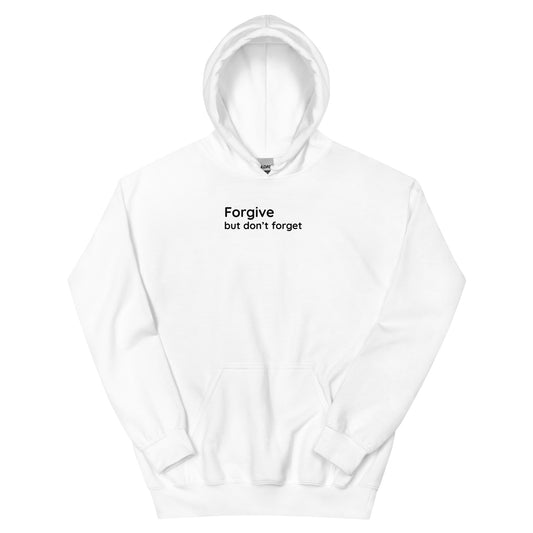 Forgive but don't forget - Black Text - Mens Hoodie