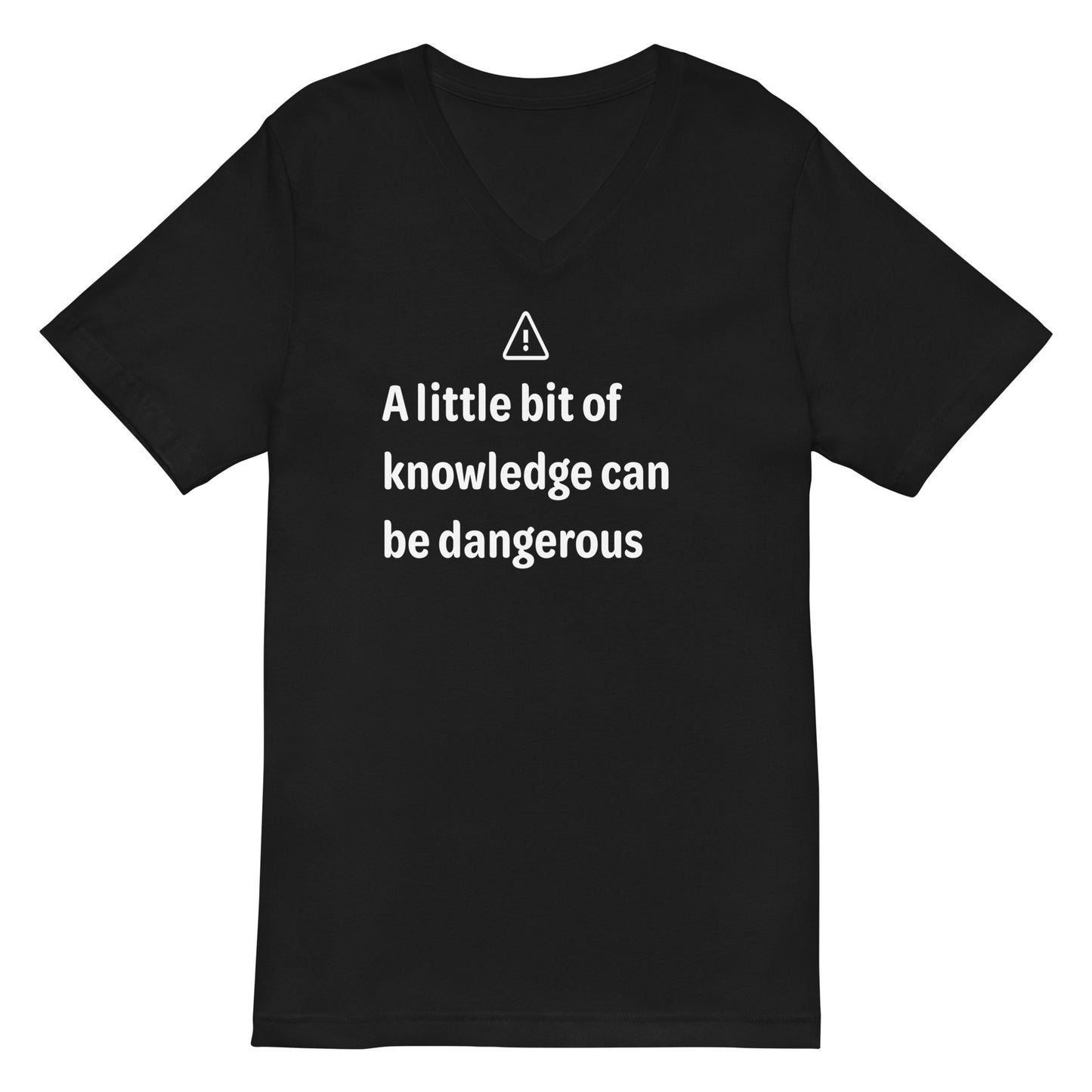 Dangerous level of knowledge - White Text - Womens V-Neck T-Shirt