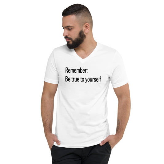 Be true to yourself - Black Text - Mens V-Neck T-Shirt