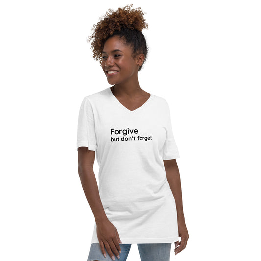 Forgive but don't forget - Black Text - Womens V-Neck T-Shirt