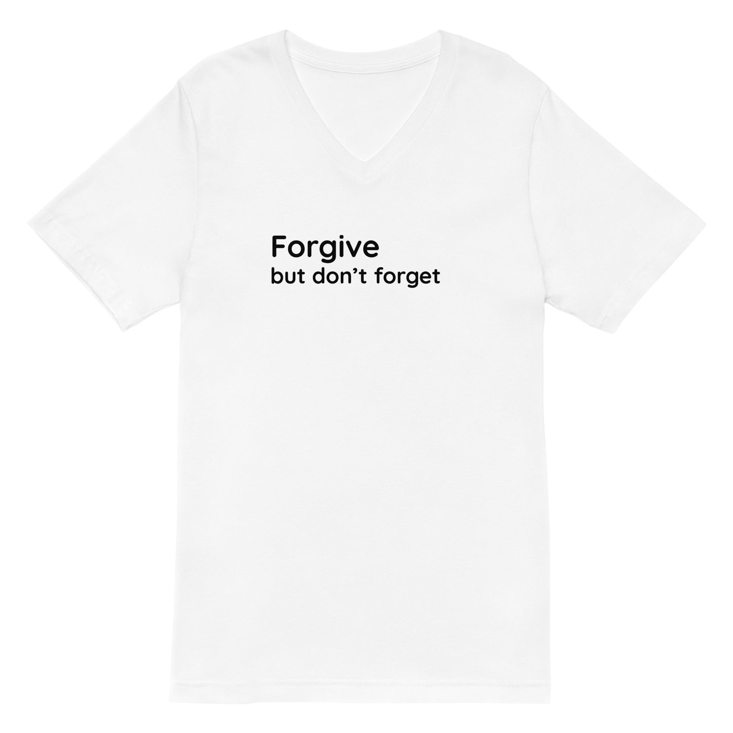 Forgive but don't forget - Black Text - Womens V-Neck T-Shirt