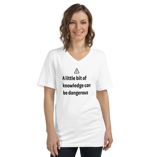 Dangerous level of knowledge - Black Text - Womens Short Sleeve V-Neck T-Shirt