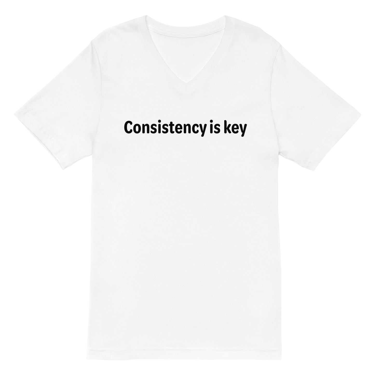 Consistency is key - Black text - Womens V-Neck T-Shirt