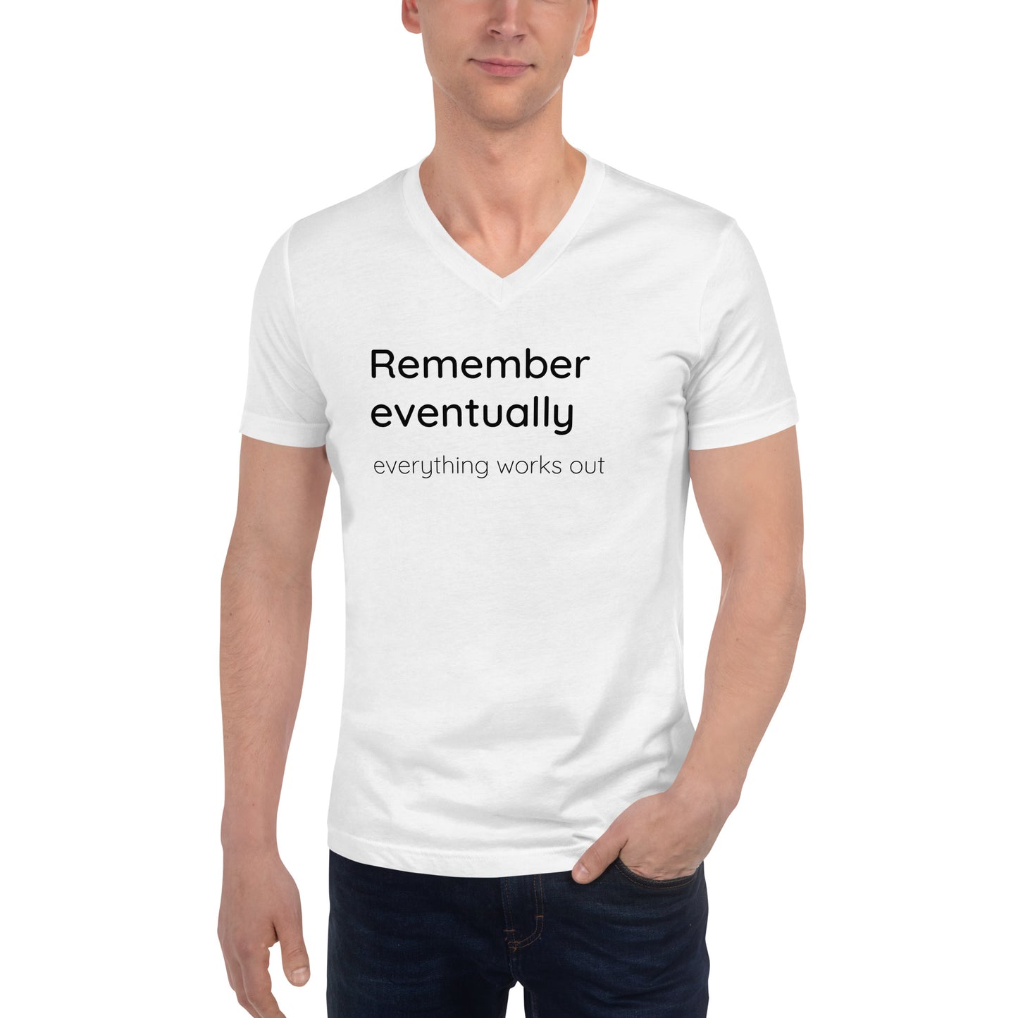 Remember eventually everything works out - Black text - Mens V-Neck T-Shirt