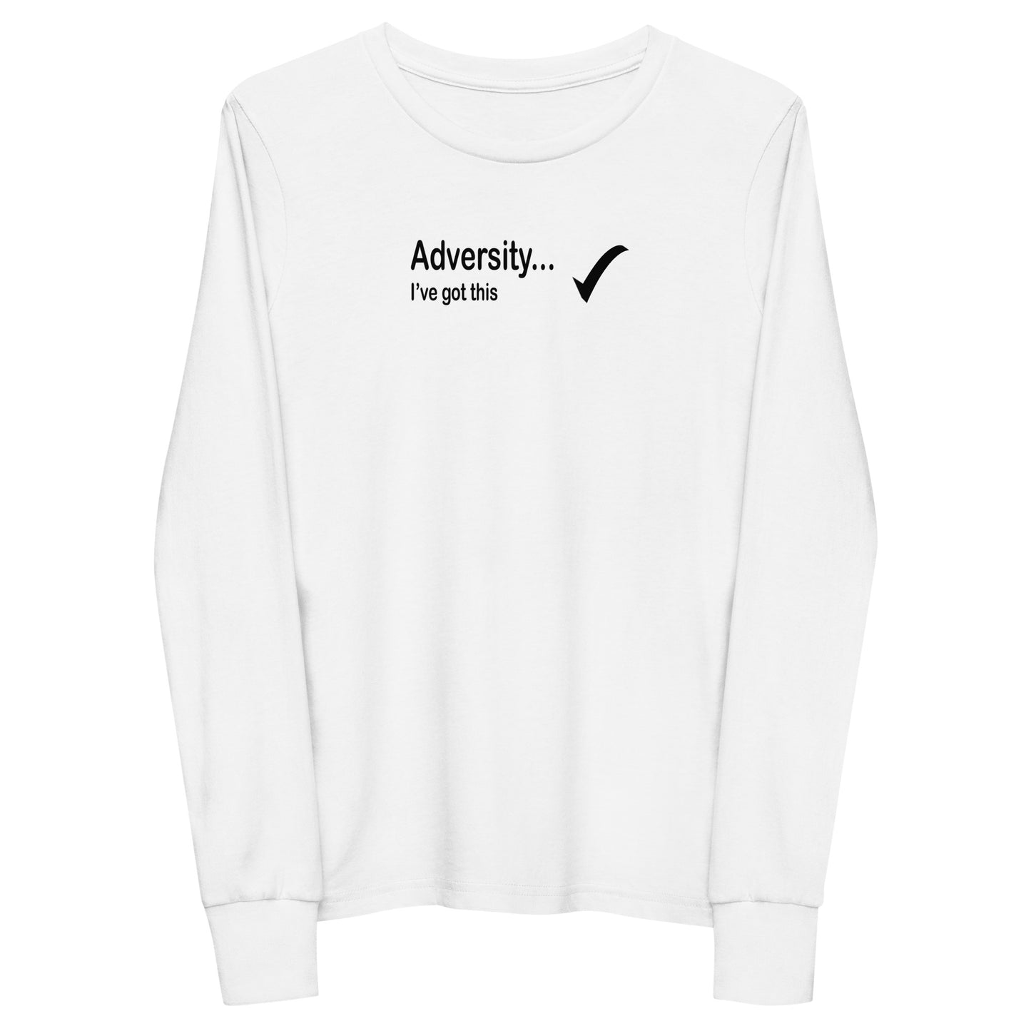 Adversity I've got this - Black Text -  Youth long sleeve tee