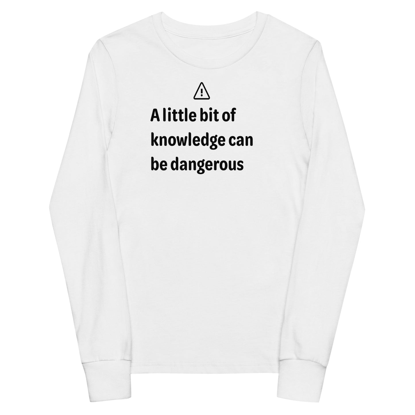 Dangerous level of knowledge - Black Text - Youth long sleeve tee