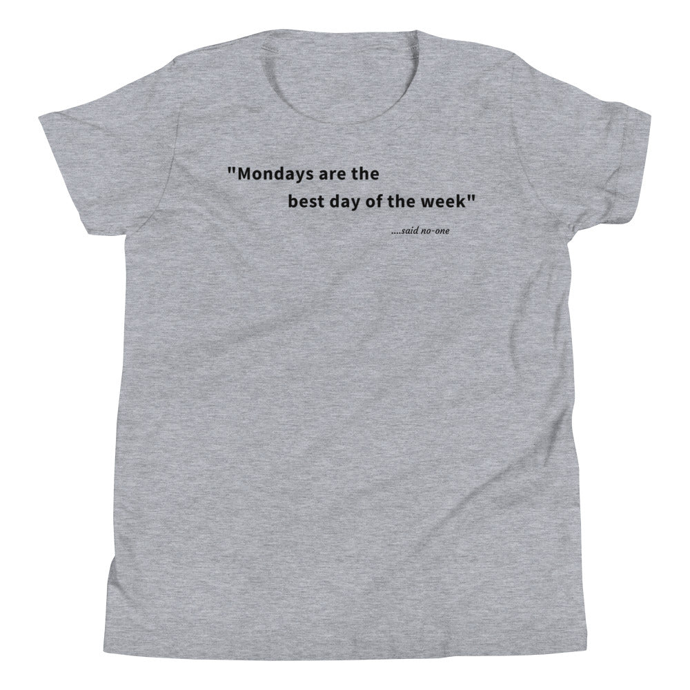 Mondays are the best day of the week - Black Text - Youth Short Sleeve T-Shirt