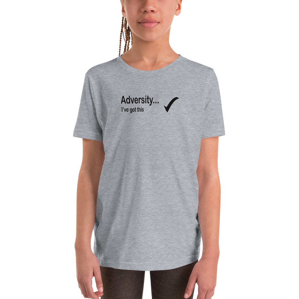 Adversity I've got this - Black Text -  Youth Short Sleeve T-Shirt