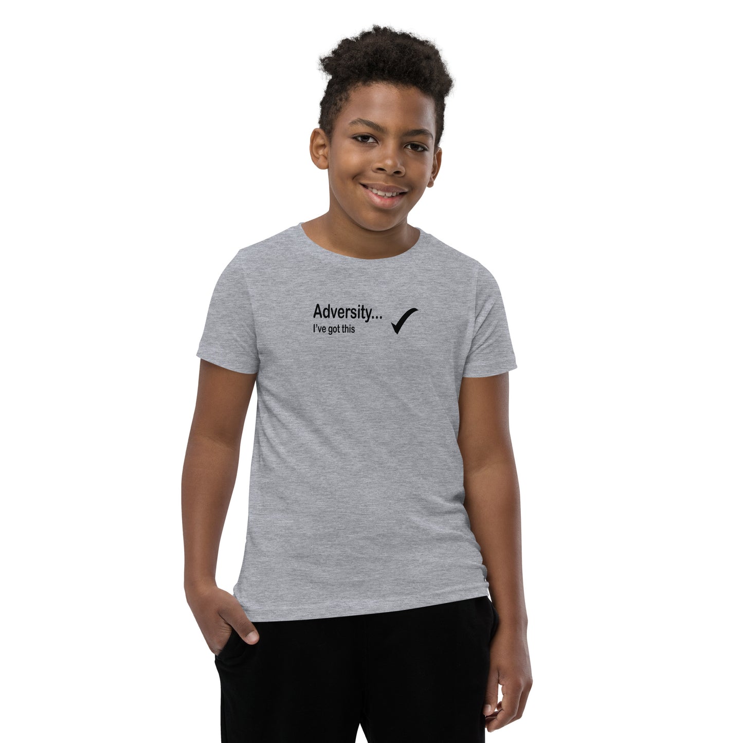 Adversity I've got this - Black Text -  Youth Short Sleeve T-Shirt