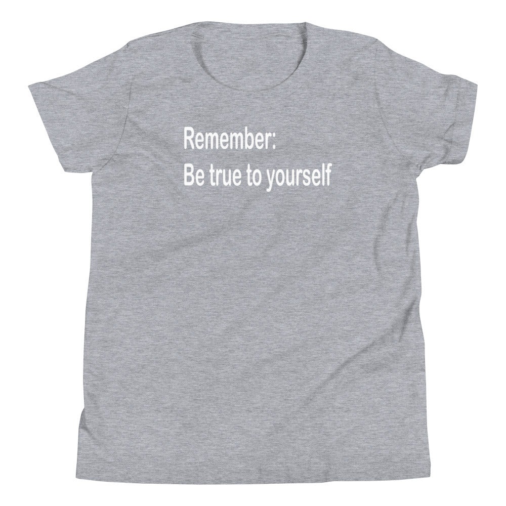 Be true to yourself - White Text - Youth Short Sleeve T-Shirt