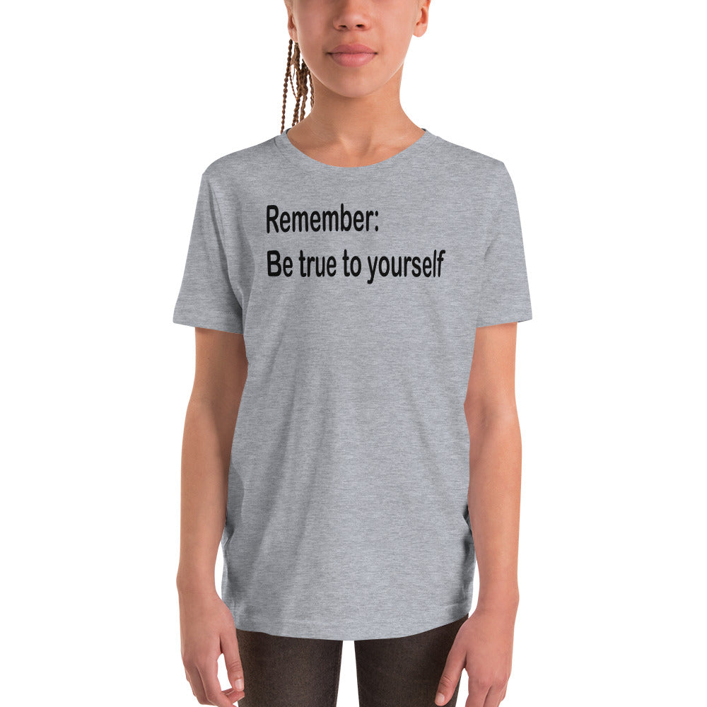 Be true to yourself - Black Text - Youth Short Sleeve T-Shirt