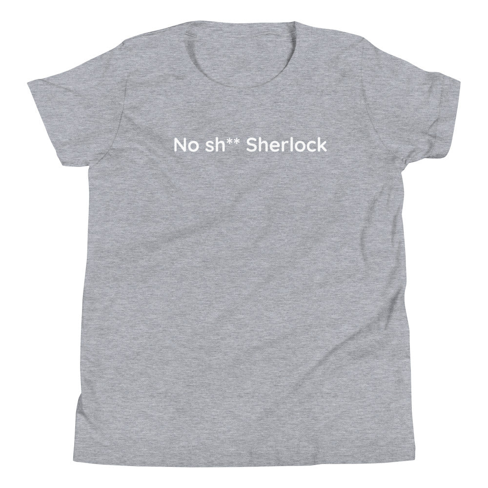 No sh** Sherlock - White Text - Youth Short Sleeve T-Shirt