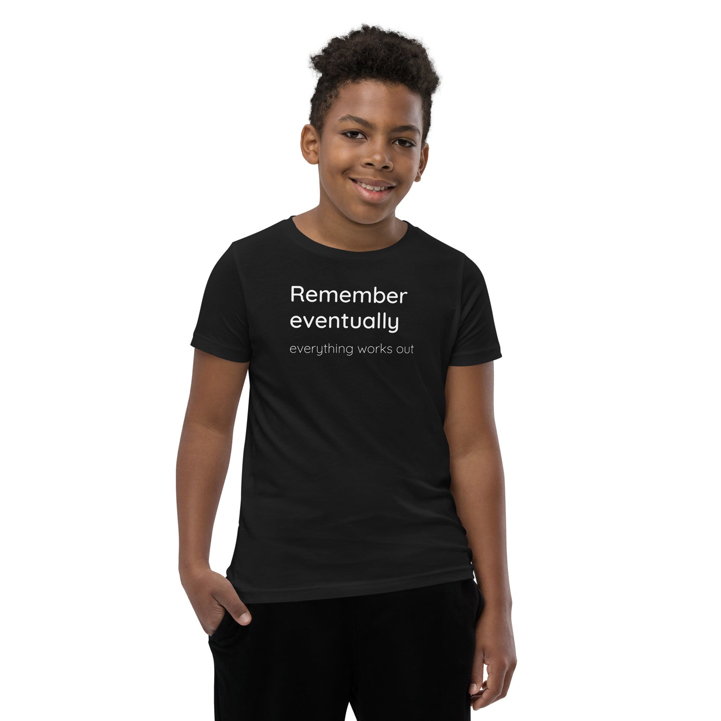 Remember eventually everything works out - White text - Youth Short Sleeve T-Shirt