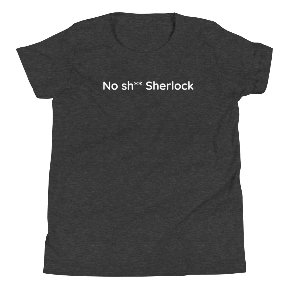 No sh** Sherlock - White Text - Youth Short Sleeve T-Shirt