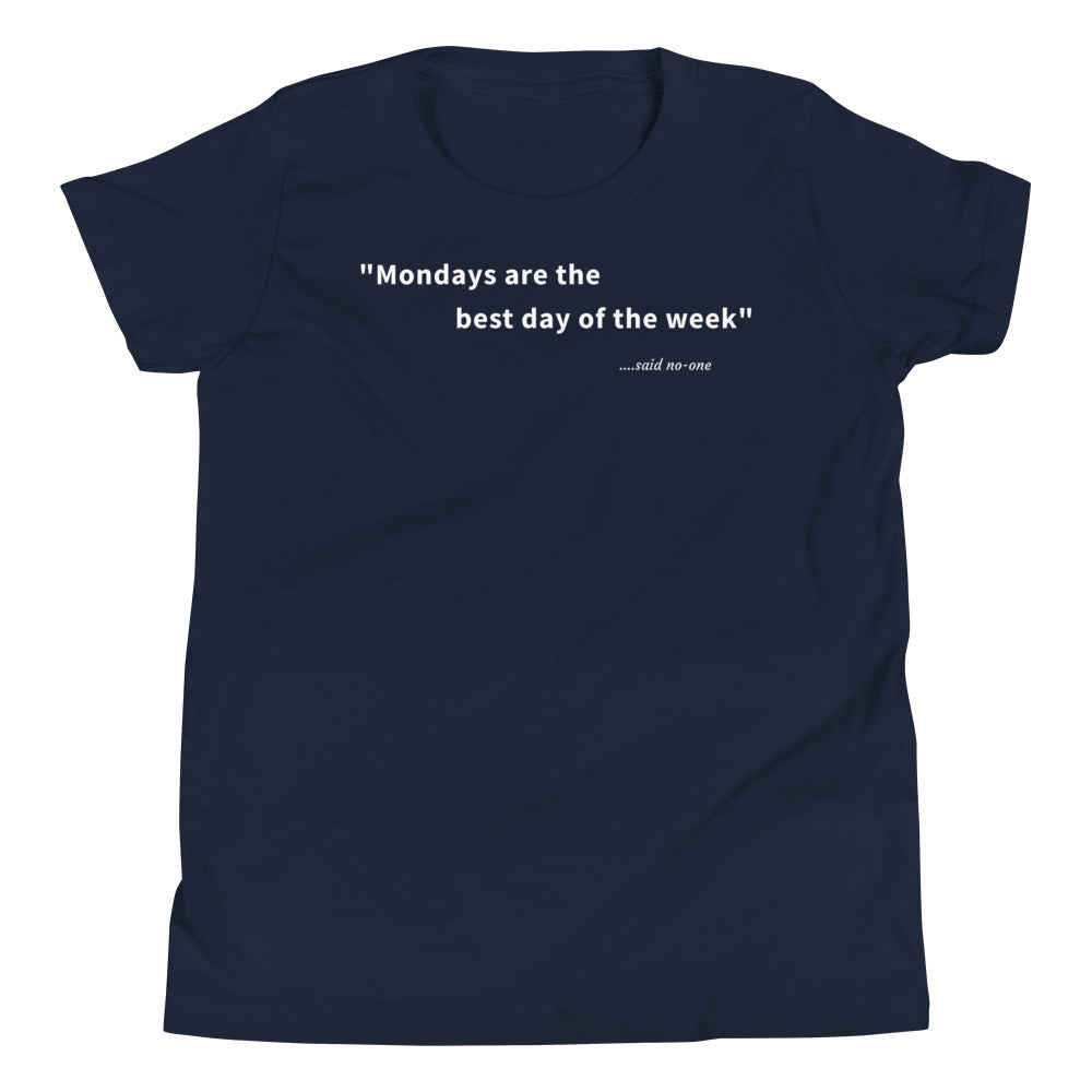 Mondays are the best day of the week - White Text - Youth Short Sleeve T-Shirt