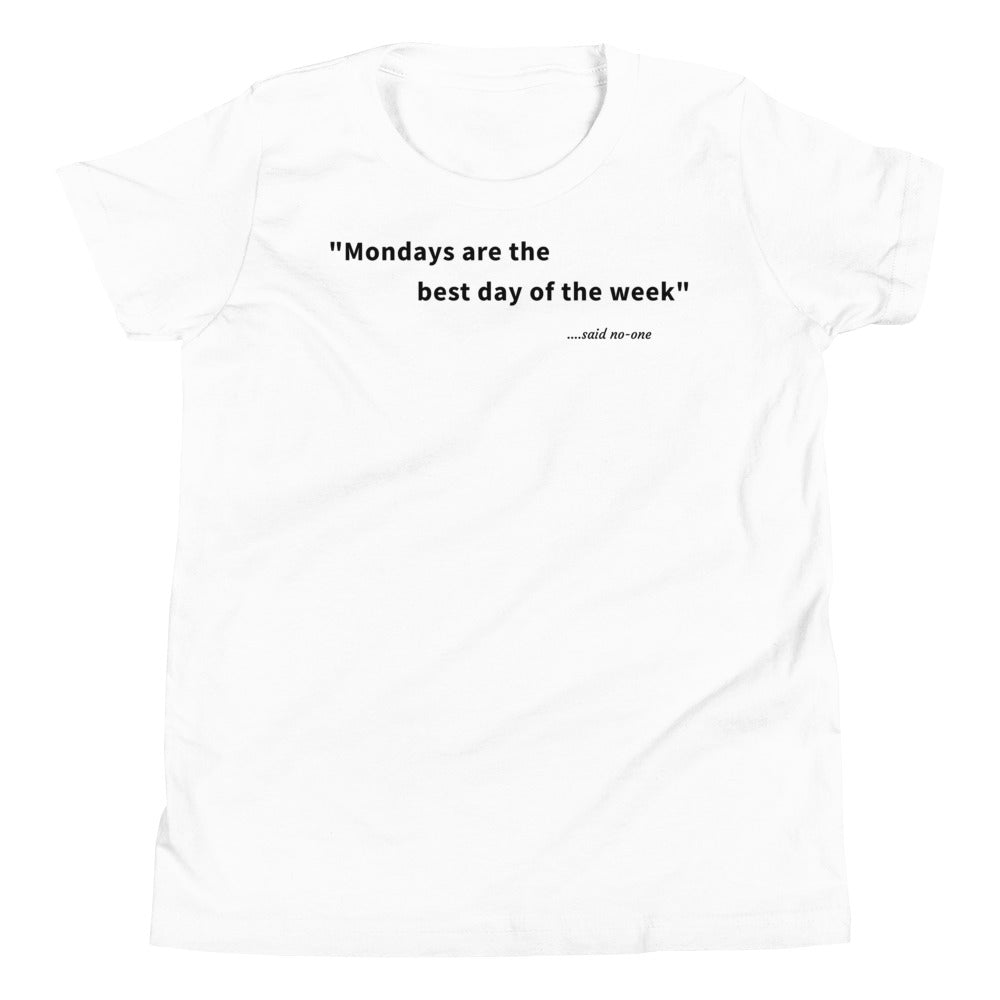 Mondays are the best day of the week - Black Text - Youth Short Sleeve T-Shirt